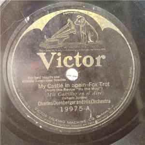 Charles Dornberger And His Orchestra / Jean Goldkette And His Orchestra - My Castle In Spain / Drifting Apart download mp3 flac