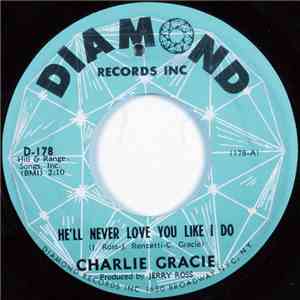 Charlie Gracie - He'll Never Love You Like I Do download free
