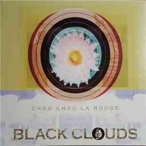 Choo Choo La Rouge - Black Clouds download free Choo Choo La Rouge - Black Clouds download mp3 flac