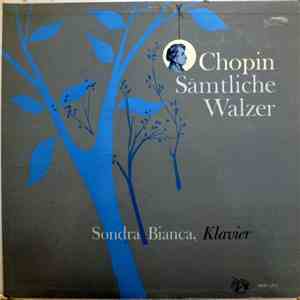 Chopin - Sondra Bianca - Sämtliche Walzer download mp3 flac