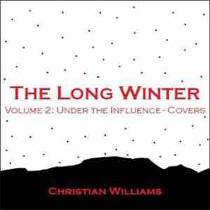 Christian Williams - The Long Winter Vol. 2: Under The Influence - Covers download mp3 flac