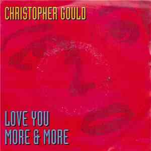 Christopher Gould - Love You More & More download mp3 flac