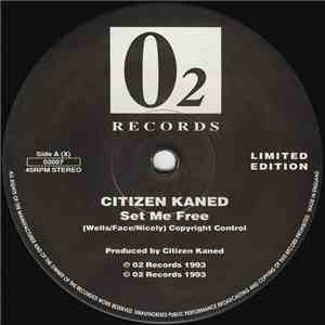 Citizen Kaned  - Set Me Free download free