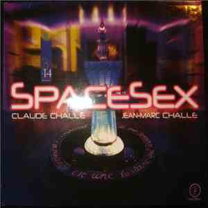 Claude Challe & Jean-Marc Challe - SpaceSex download free Claude Challe & Jean-Marc Challe - SpaceSex download mp3 flac