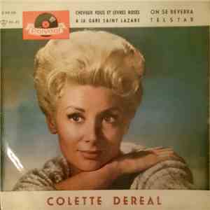 Colette Deréal - Cheveux Fous Et Levres Roses / A La Gare Saint Lazare / On Se Reverra / Telstar download free Colette Deréal - Cheveux Fous Et Levres Roses / A La Gare Saint Lazare / On Se Reverra / Telstar download mp3 flac