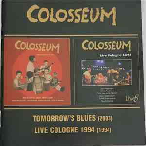 Colosseum - Tomorrow's Blues / Live Cologne 1994 download mp3 flac
