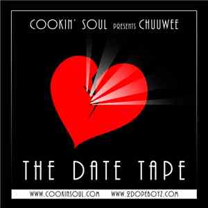 Cookin' Soul Presents Chuuwee - The Date Tape download mp3 flac