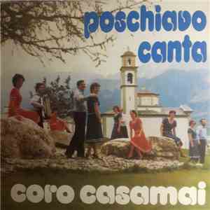 Coro Casamai - Poschiavo Canta download free
