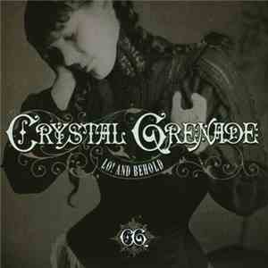 Crystal Grenade - Lo! and Behold download free