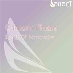 Custom Phase - Song Of Tomorrow download free