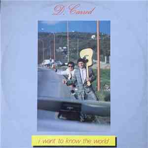 D. Carred - I Want To Know The World download free