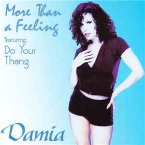 Damia  - More Than A Feeling / Do Your Thang download free