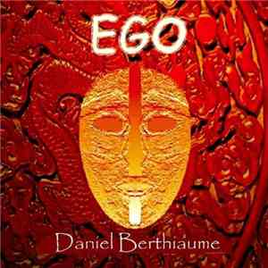 Daniel Berthiaume - Ego download free