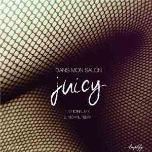 Dans Mon Salon - Juicy download free