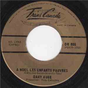 Dany Aube - A Noel Les Enfants Pauvres download free