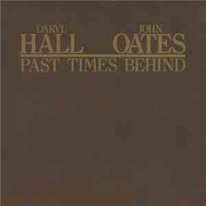 Daryl Hall & John Oates - Past Times Behind download mp3 flac