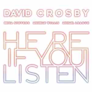 David Crosby, Becca Stevens, Michelle Willis, Michael League - Here If You Listen download mp3 flac