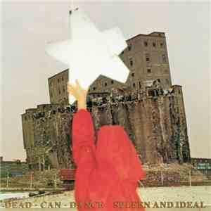 Dead Can Dance - Spleen And Ideal download mp3 flac