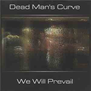 Dead Man's Curve  - We Will Prevail download mp3 flac