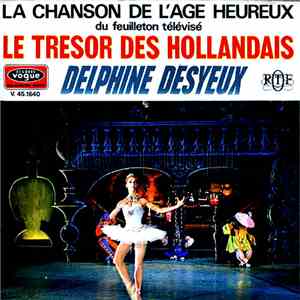 Delphine Desyeux - La Chanson De L’âge Heureux Du Feuilleton Télévisé Le Trésor Des Hollandais download free