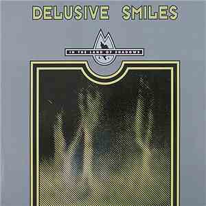 Delusive Smiles - In The Land Of Shadows download mp3 flac