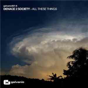 Denace 2 Society - All These Things download free
