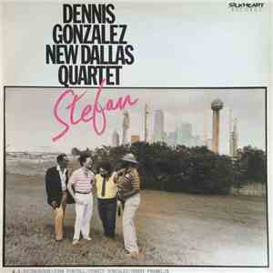 Dennis Gonzalez New Dallas Quartet - Stefan download free Dennis Gonzalez New Dallas Quartet - Stefan download mp3 flac