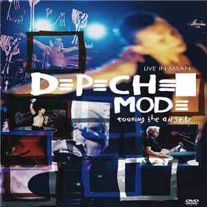 Depeche Mode - Touring The Angel: Live In Milan download mp3 flac