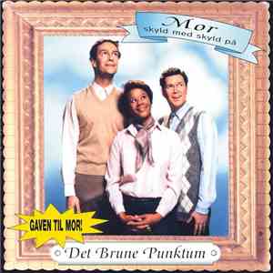 Det Brune Punktum - Mor - Skyld Med Skyld På download mp3 flac