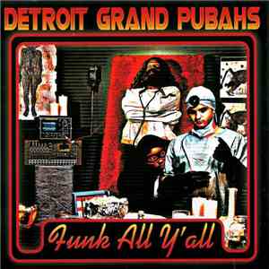 Detroit Grand Pubahs - Funk All Y'all download mp3 flac