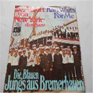Die Blauen Jungs Aus Bremerhaven - Der Vorort von New York ( Bremerhaven ) download free Die Blauen Jungs Aus Bremerhaven - Der Vorort von New York ( Bremerhaven ) download mp3 flac