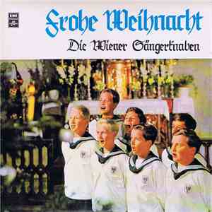 Die Wiener Sängerknaben - Frohe Weihnacht download mp3 flac