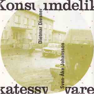 Dietmar Diesner & Sven-Åke Johansson - Konsumdelikatessware download mp3 flac
