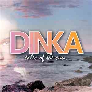 Dinka  - Tales Of The Sun download mp3 flac