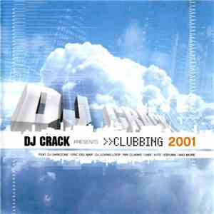 DJ Crack - Clubbing 2001 download free DJ Crack - Clubbing 2001 download mp3 flac