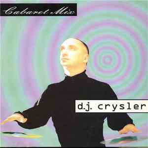 D.J. Crysler  - Cabaret Mix download mp3 flac
