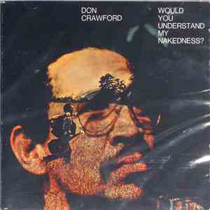 Don Crawford - Would You Understand My Nakedness? download mp3 flac
