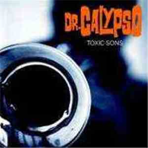 Dr. Calypso - Toxic Sons download free