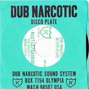 Dub Narcotic Sound System - Wasted/Groove download mp3 flac