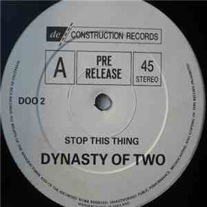 Dynasty Of Two - Stop This Thing download free