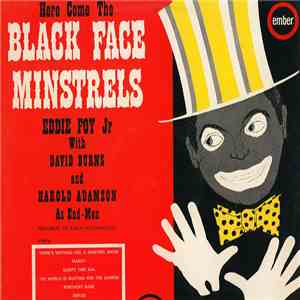 Eddie Foy, Jr. With David Burns  With Harold Adamson As End-Men Featuring The Black Face Minstrels - Here Come The Black Face Minstrels download mp3 flac