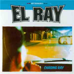 El Ray  - Chasing Ray download mp3 flac