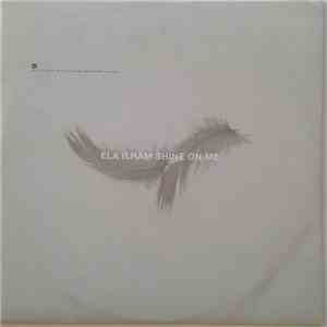 Ela Ilham - Shine On Me download mp3 flac