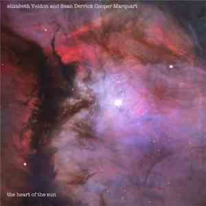 elizabeth Veldon / Sean Derrick Cooper Marquart - The Heart Of The Sun download mp3 flac