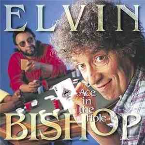 Elvin Bishop - Ace In The Hole download mp3 flac