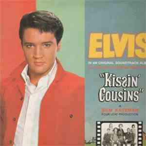 Elvis Presley - Kissin' Cousins download mp3 flac
