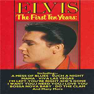 Elvis - The First Ten Years download mp3 flac