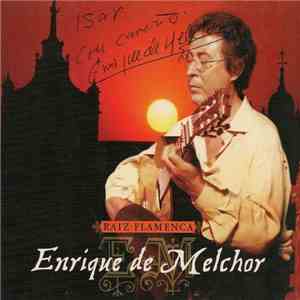 Enrique De Melchor - Raíz Flamenca download free Enrique De Melchor - Raíz Flamenca download mp3 flac