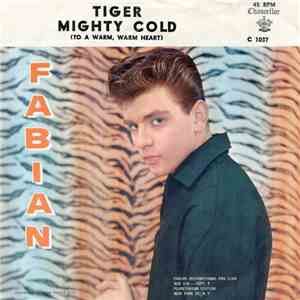 Fabian - Tiger / Mighty Cold (To A Warm Warm Heart) download free Fabian - Tiger / Mighty Cold (To A Warm Warm Heart) download mp3 flac