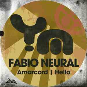 Fabio Neural - Amarcord / Hello download free Fabio Neural - Amarcord / Hello download mp3 flac